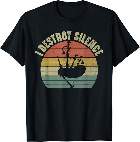 I Destroy Silence Bagpipes Player Musician Funny Bagpipe T-Shirt - T-Shirt | Black