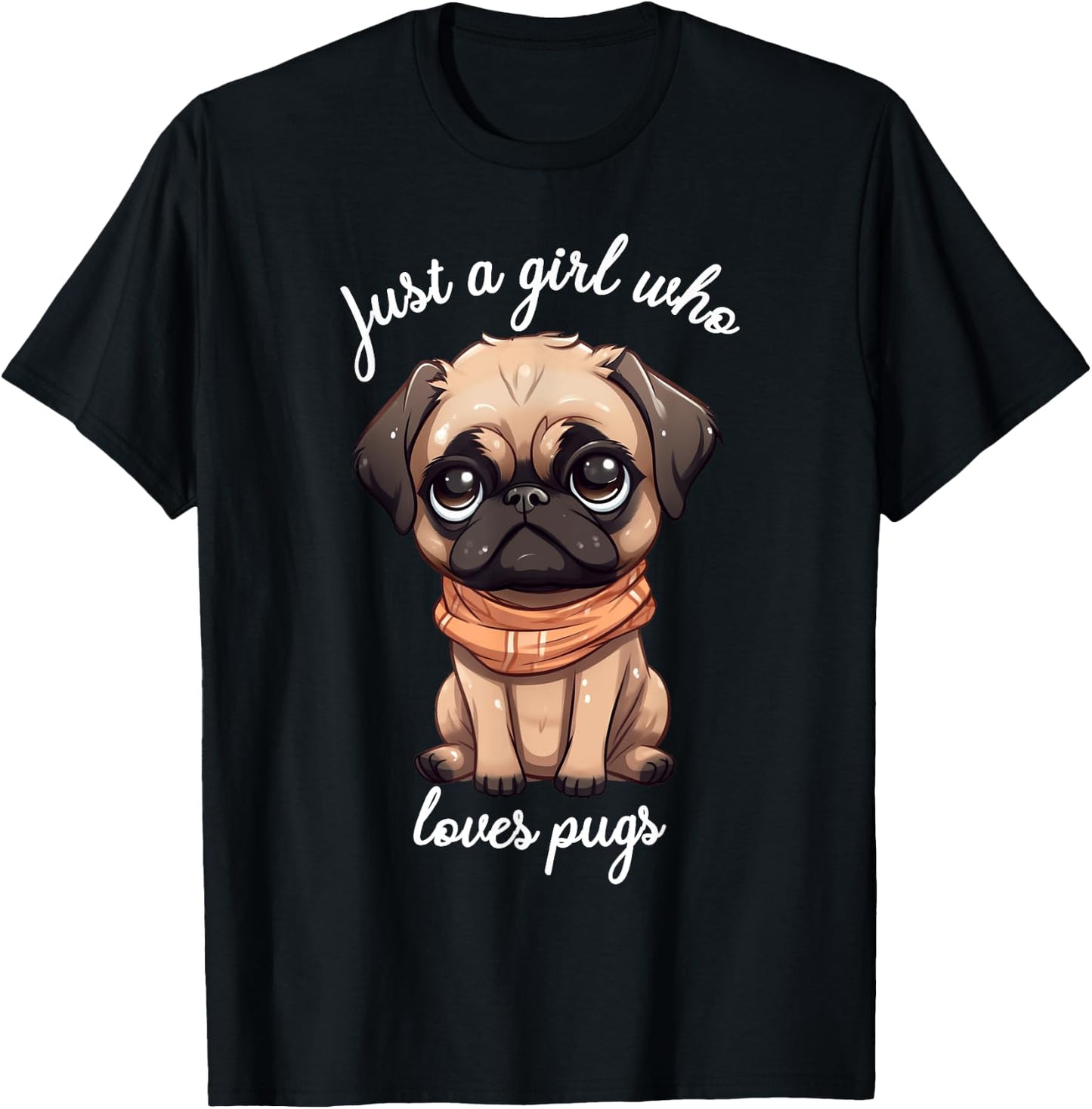 Just Girl Who Loves Pugs Cute Saying for Pug Owners T-Shirt - T-Shirt | Black