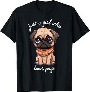 Just Girl Who Loves Pugs Cute Saying for Pug Owners T-Shirt - T-Shirt | Black