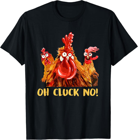 Chicken Oh Cluck No T-Shirt - T-Shirt | Black