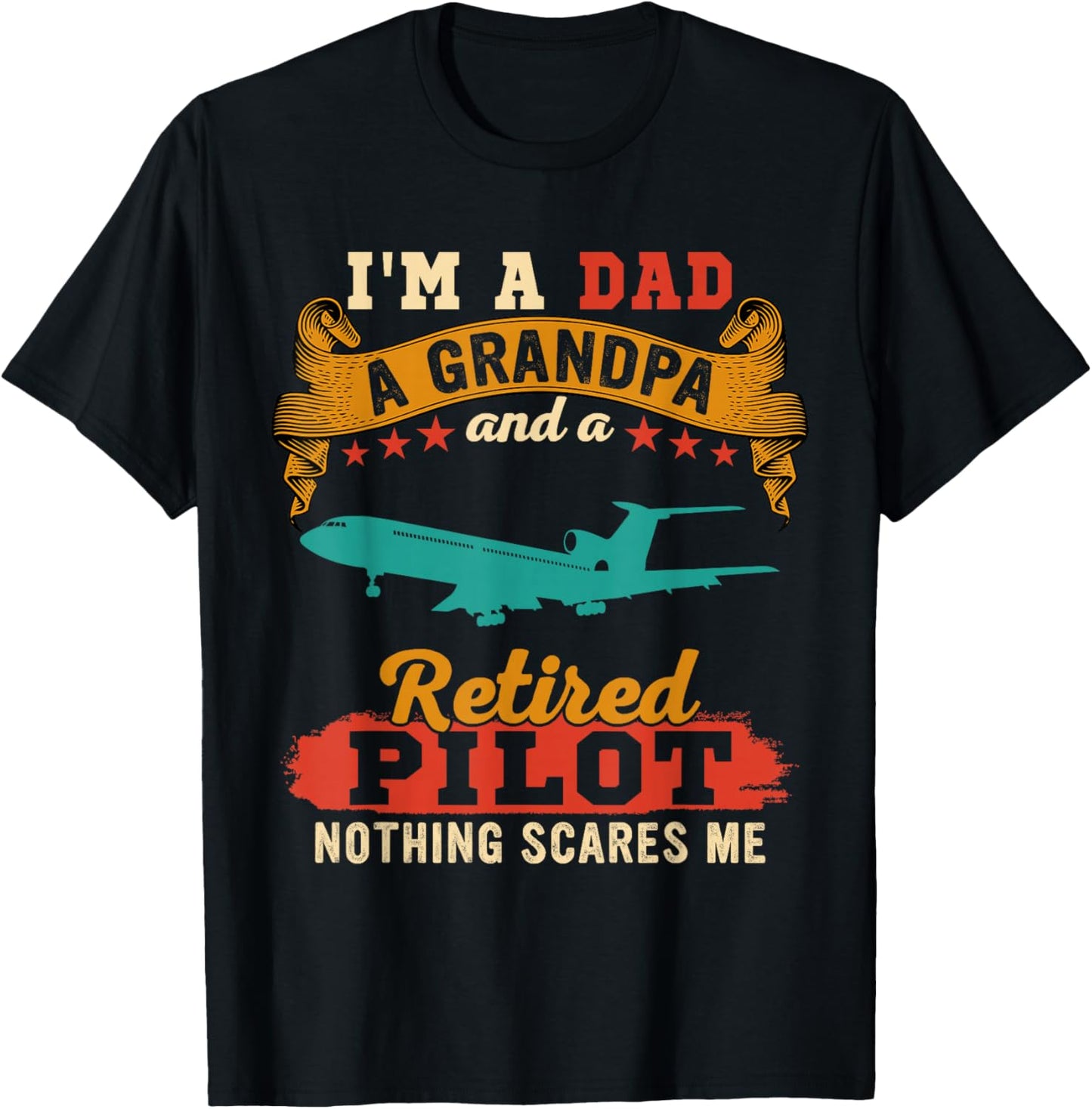 Vintage Proud I'm A Dad A Grandpa And A Retired Pilot T-Shirt - T-Shirt | Black