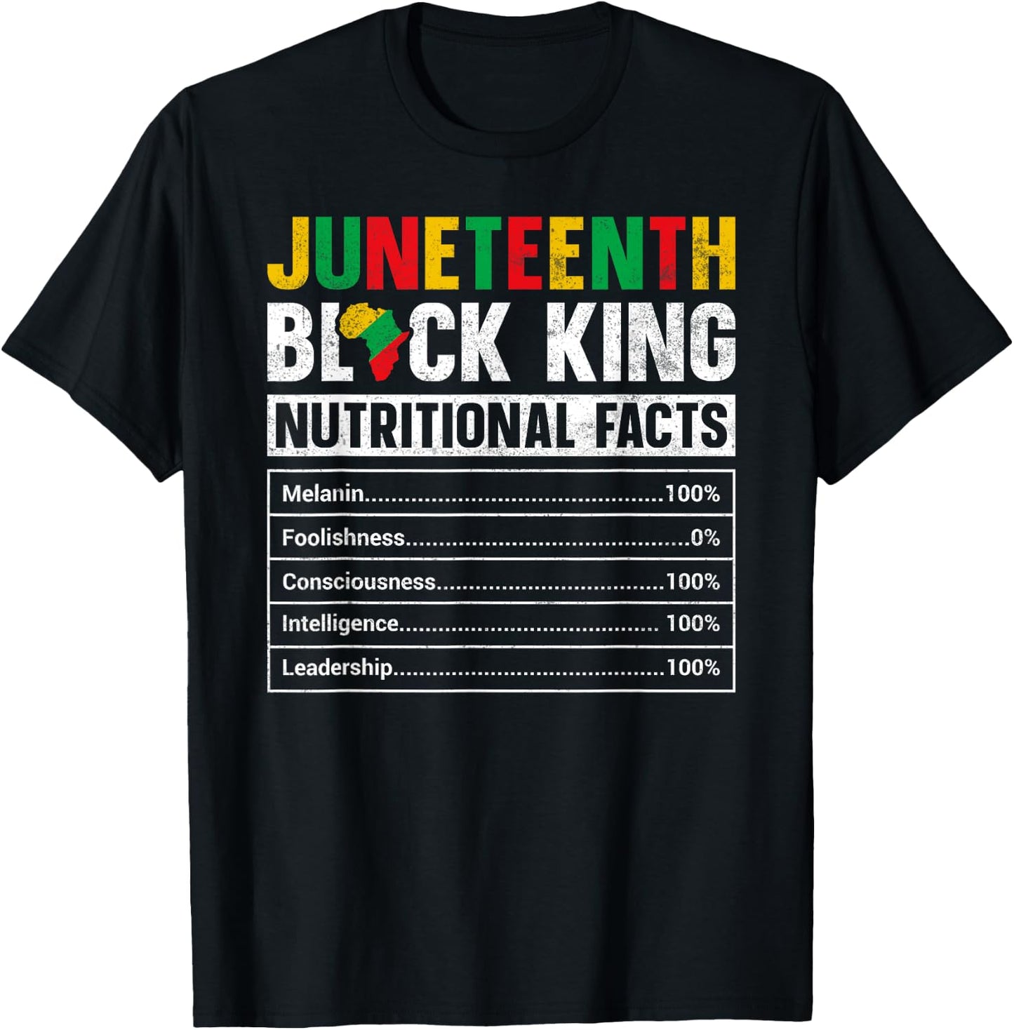 Juneteenth Black King Nutritional Facts Melanin Men Father T-Shirt - T-Shirt | Black
