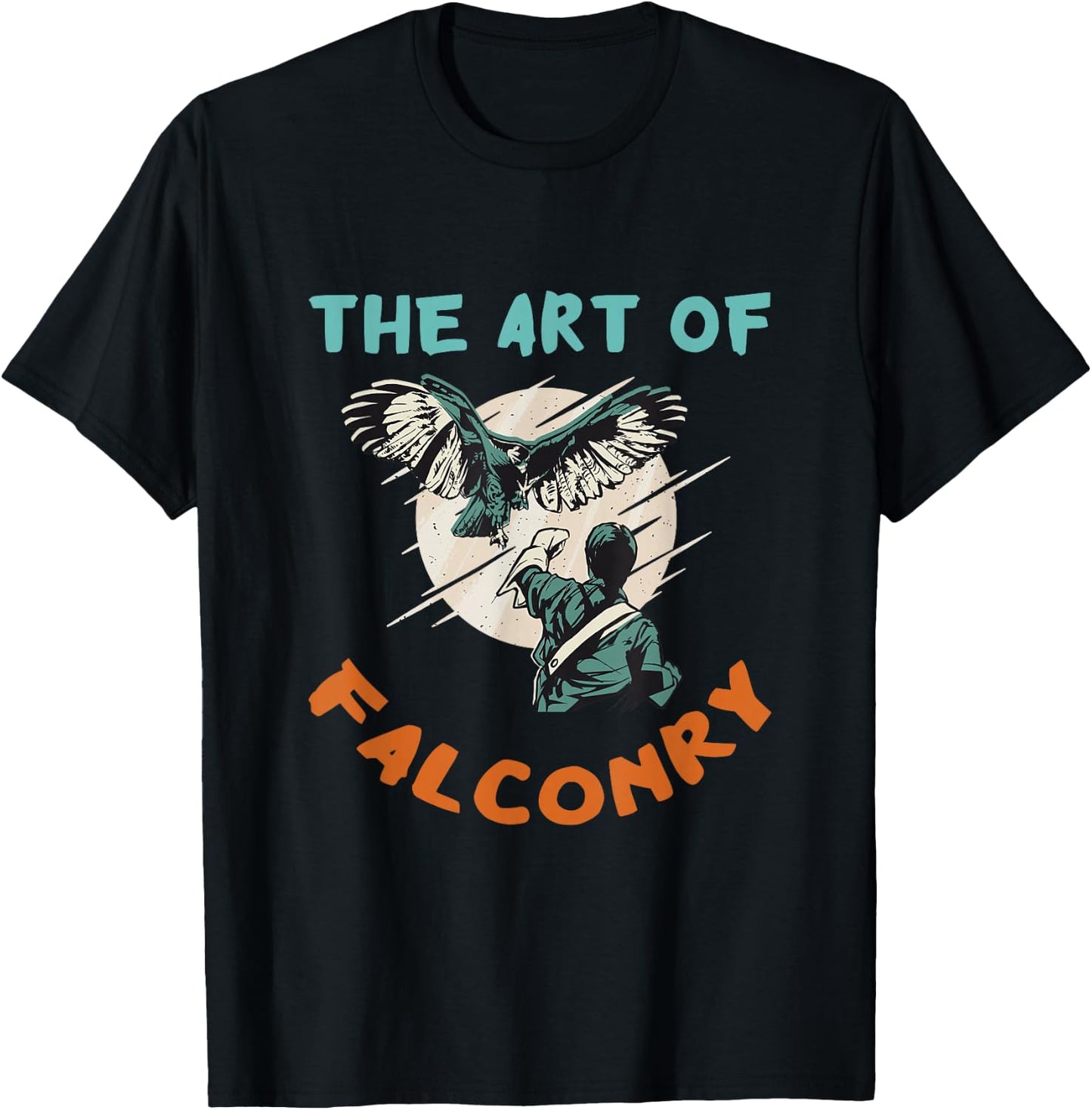 The Art Of Falconry Birder Falcon Hunter Falconer Falconry T-Shirt - T-Shirt | Black