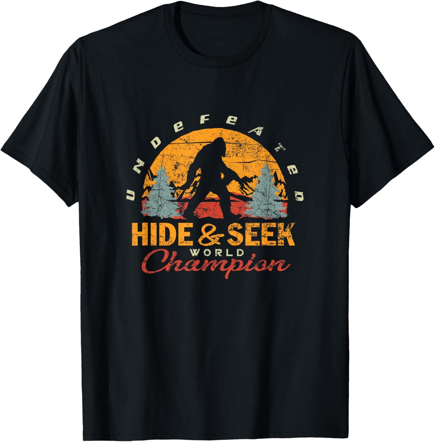 Bigfoot Undefeated Hide and Seek Champion Sasquatch T-Shirt - T-Shirt | Black