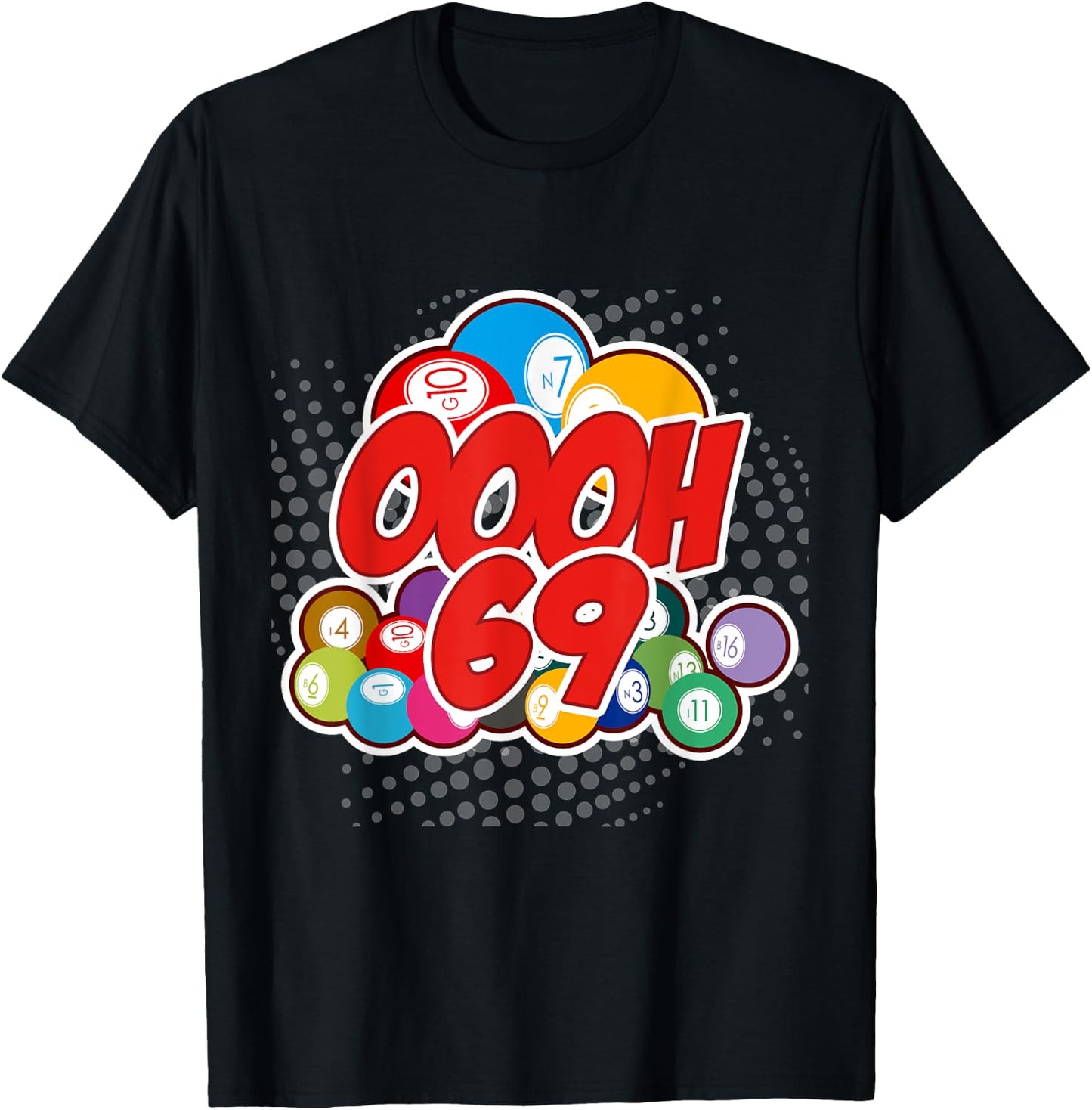 OOOOH 69 Bingo Game Player Funny Adult Humor Bingo Lover T-Shirt - T-Shirt | Black