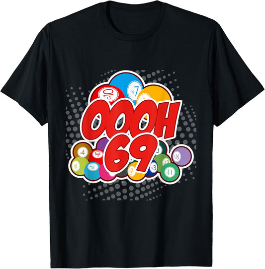 OOOOH 69 Bingo Game Player Funny Adult Humor Bingo Lover T-Shirt - T-Shirt | Black
