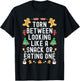 Torn Between Looking Like A Snack And Eating One Xmas Tree T-Shirt - T-Shirt | Black