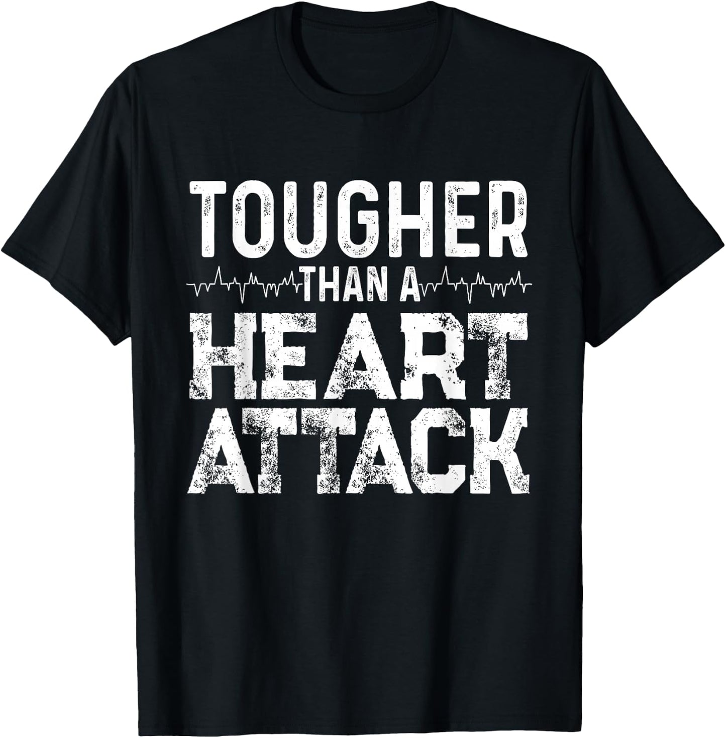 Funny "Tougher Than A Heart Attack" - Heart Attack Survivor T-Shirt - T-Shirt | Black