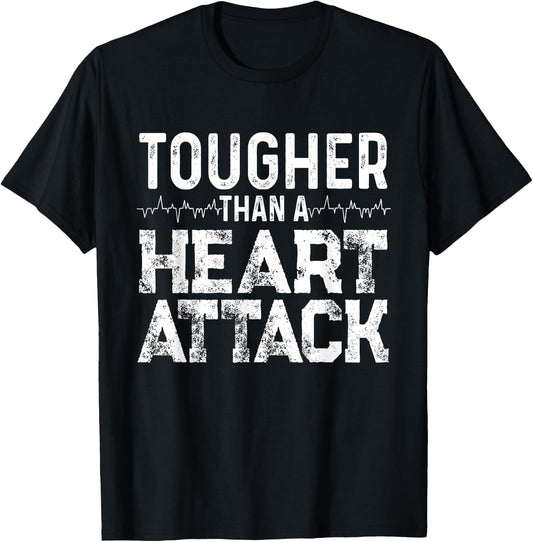 Funny "Tougher Than A Heart Attack" - Heart Attack Survivor T-Shirt - T-Shirt | Black