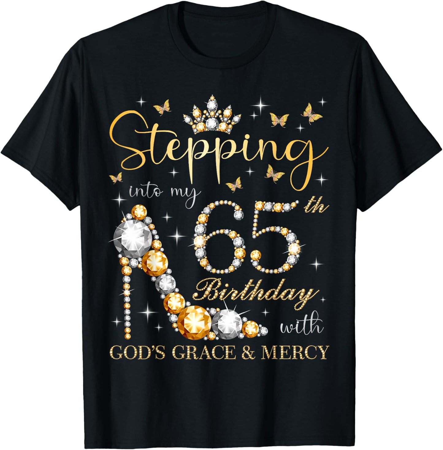 Stepping Into My 65th Birthday With God's Grace & Mercy Bday T-Shirt - T-Shirt | Black