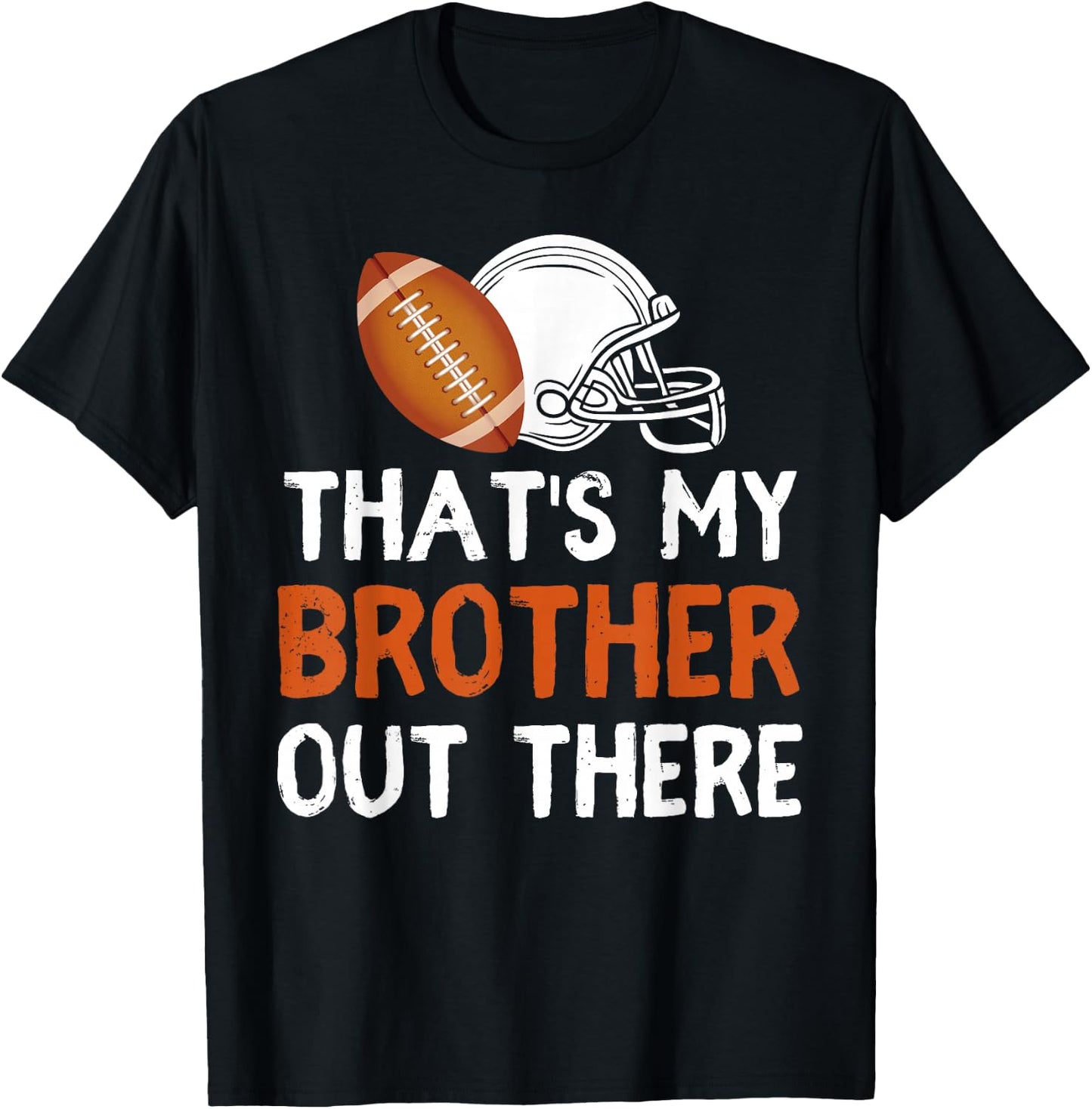 That's My Brother Out There Football Lover Funny Player Kids T-Shirt - T-Shirt | Black