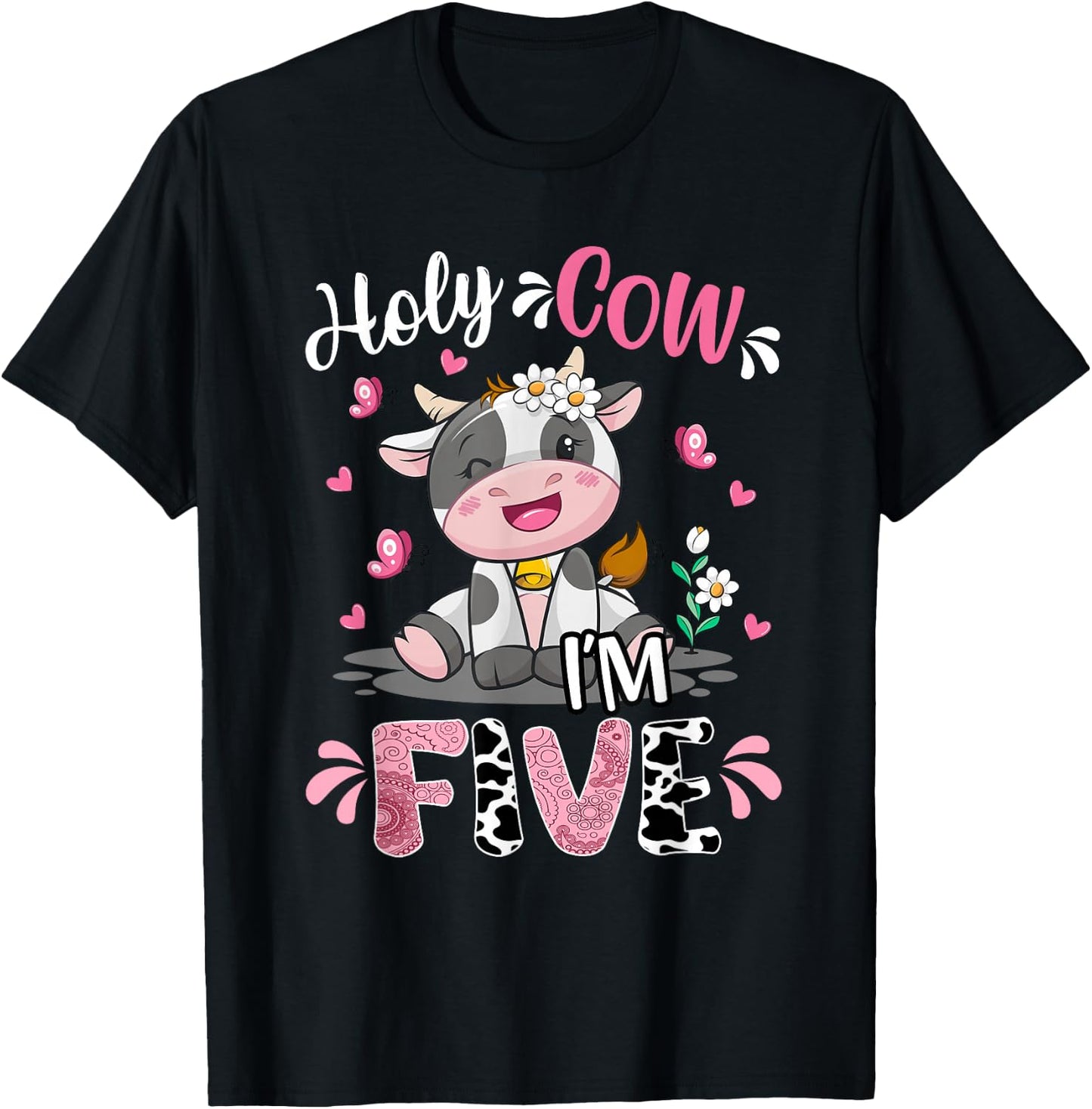 Holy Cow I'm Five 5 Years Old 5th Birthday Girl Outfit T-Shirt - T-Shirt | Black