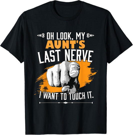 Look My Aunt's Last Nerve Funny Auntie Matching Family T-Shirt - T-Shirt | Black