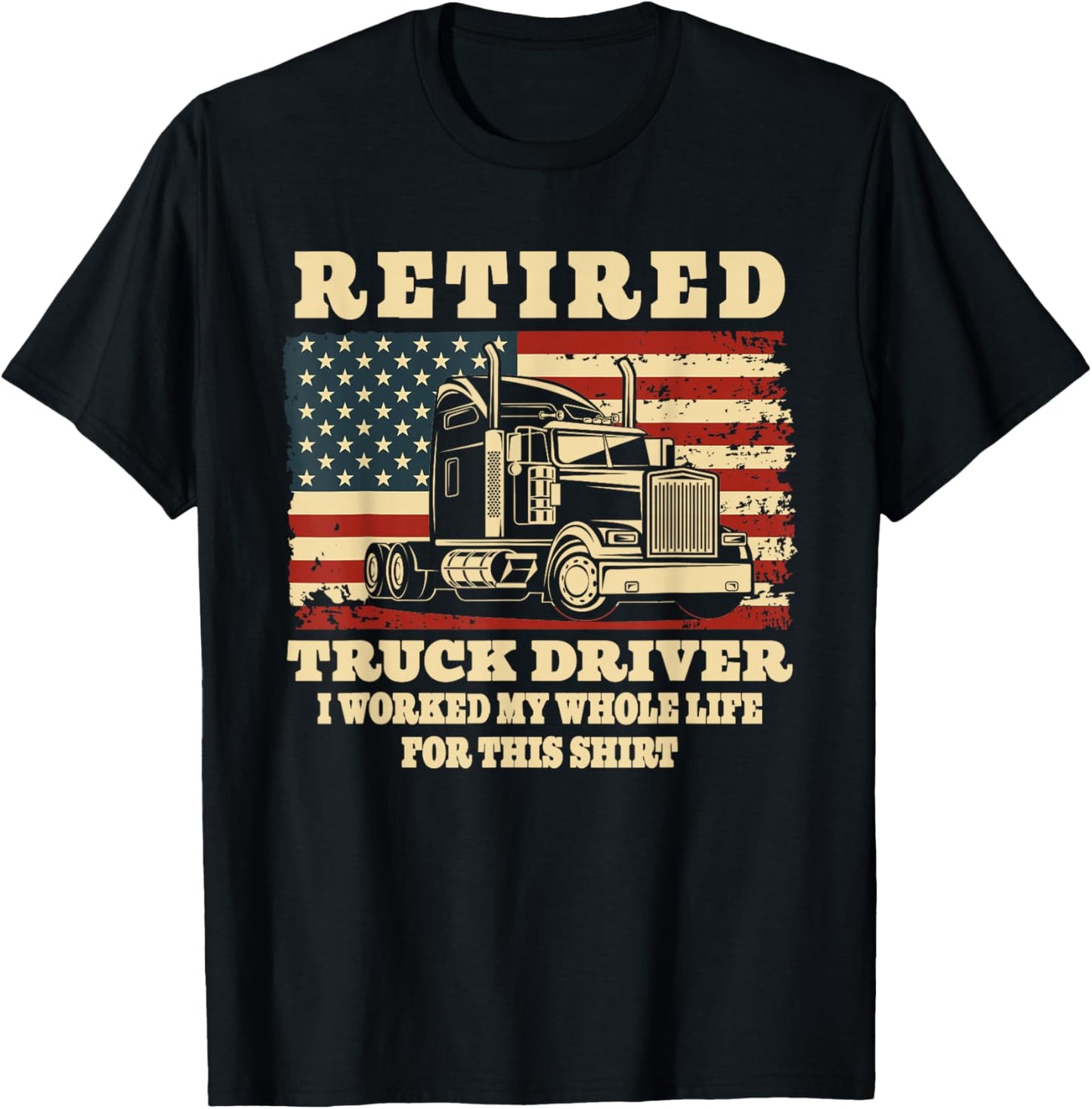 Retired Truck Driver Whole Life Trucker Retirement Party T-Shirt - T-Shirt | Black