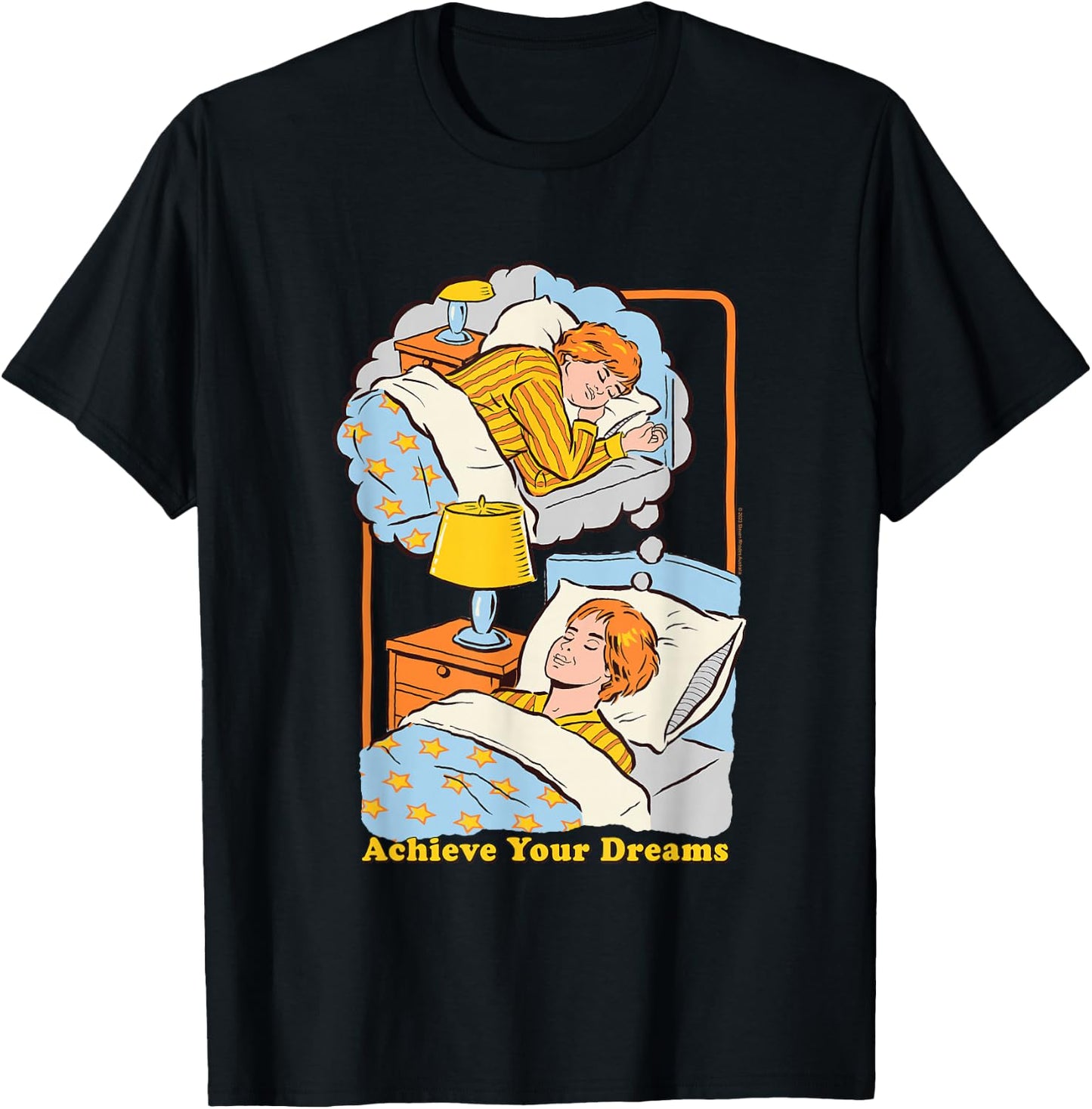 Steven Rhodes Achieve your Dreams Sleepy Retro Dark Humor T-Shirt - T-Shirt | Black