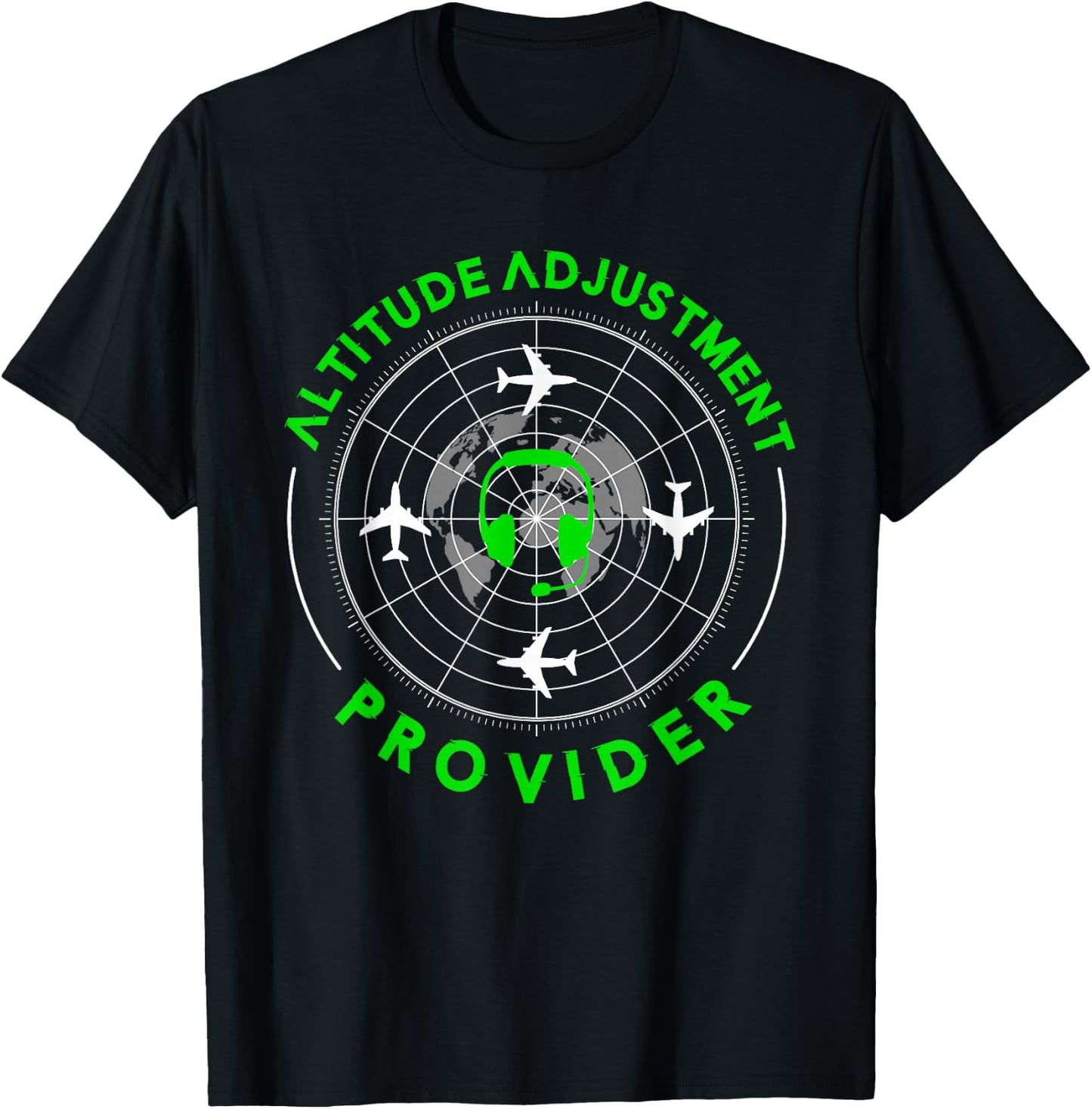 Altitude Adjustment Provider | Air Traffic Controller T-Shirt - T-Shirt | Black