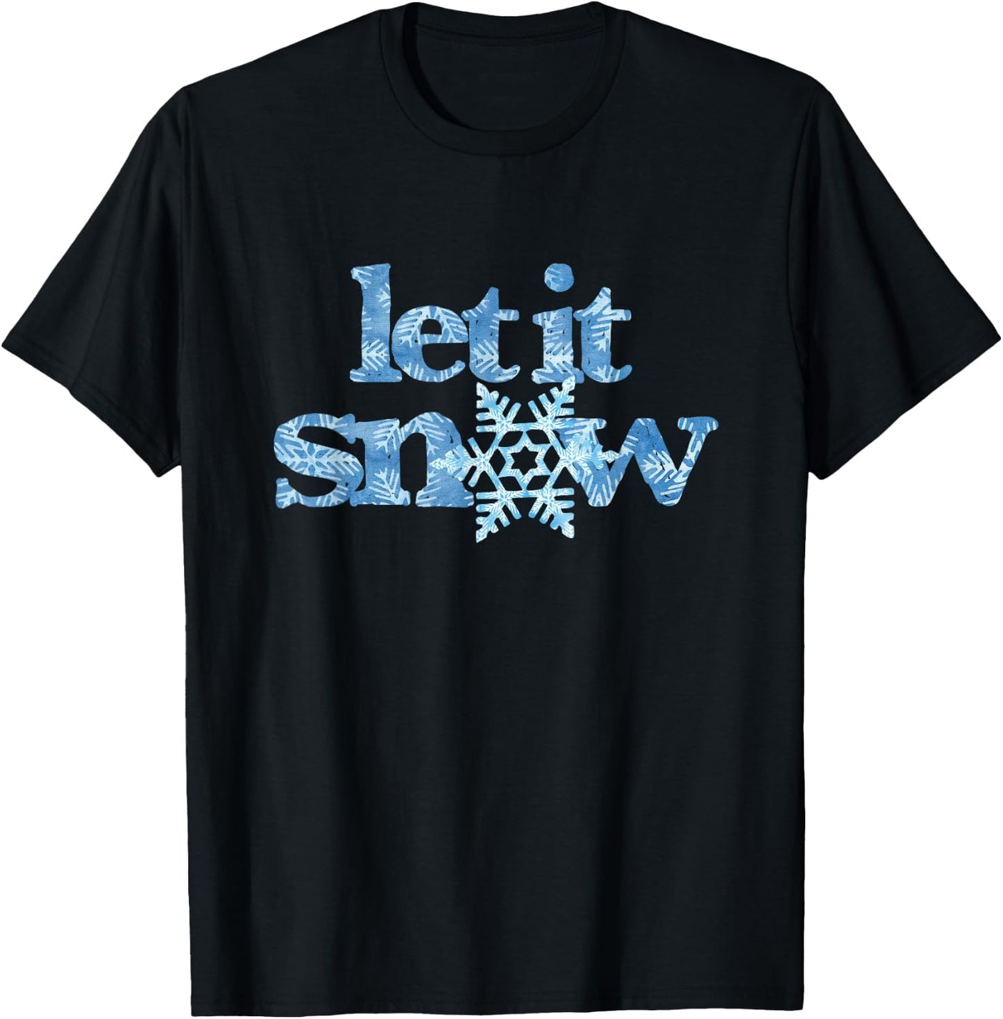 LET IT SNOW blue snowflakes winter wonderland no school days T-Shirt - T-Shirt | Black