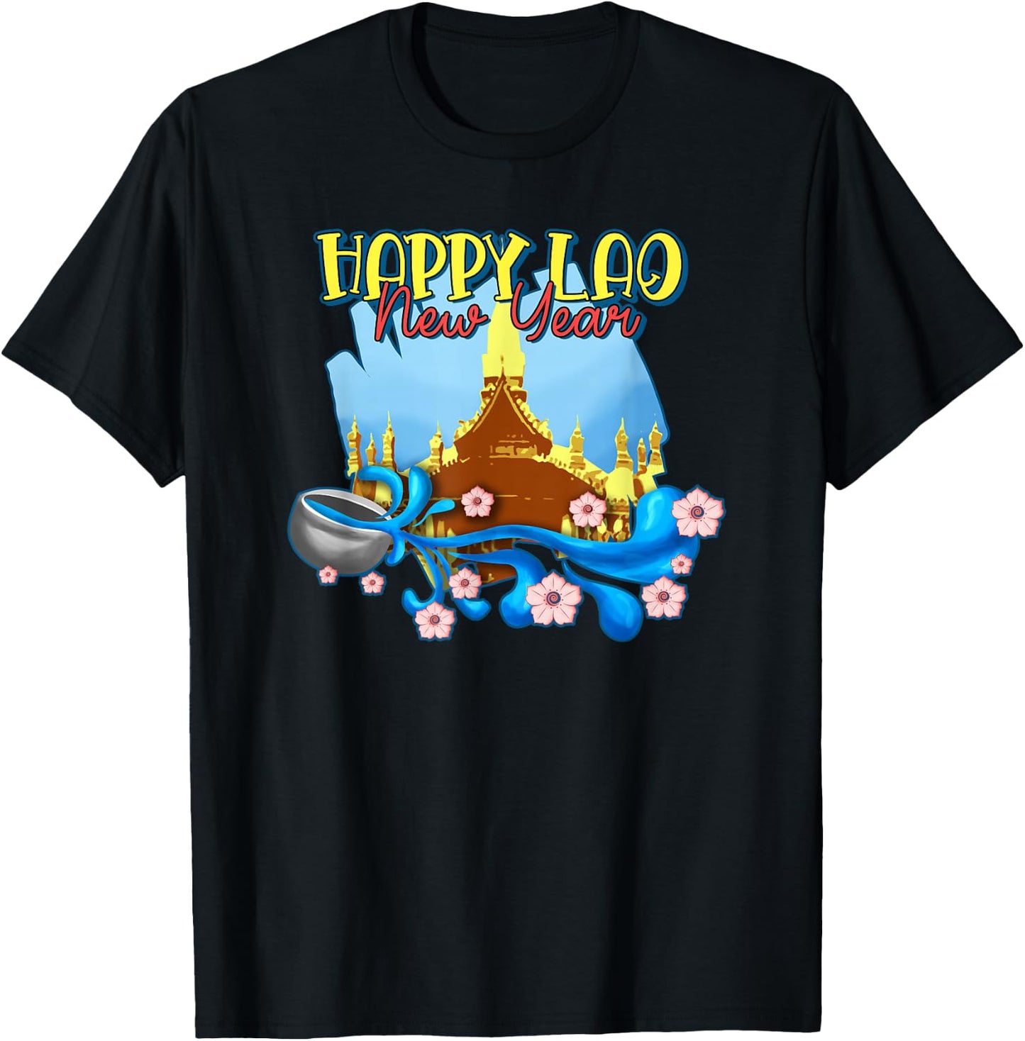 Laos Laotian Water Temple Happy Lao New Year Pi Mai Lao T-Shirt - T-Shirt | Black