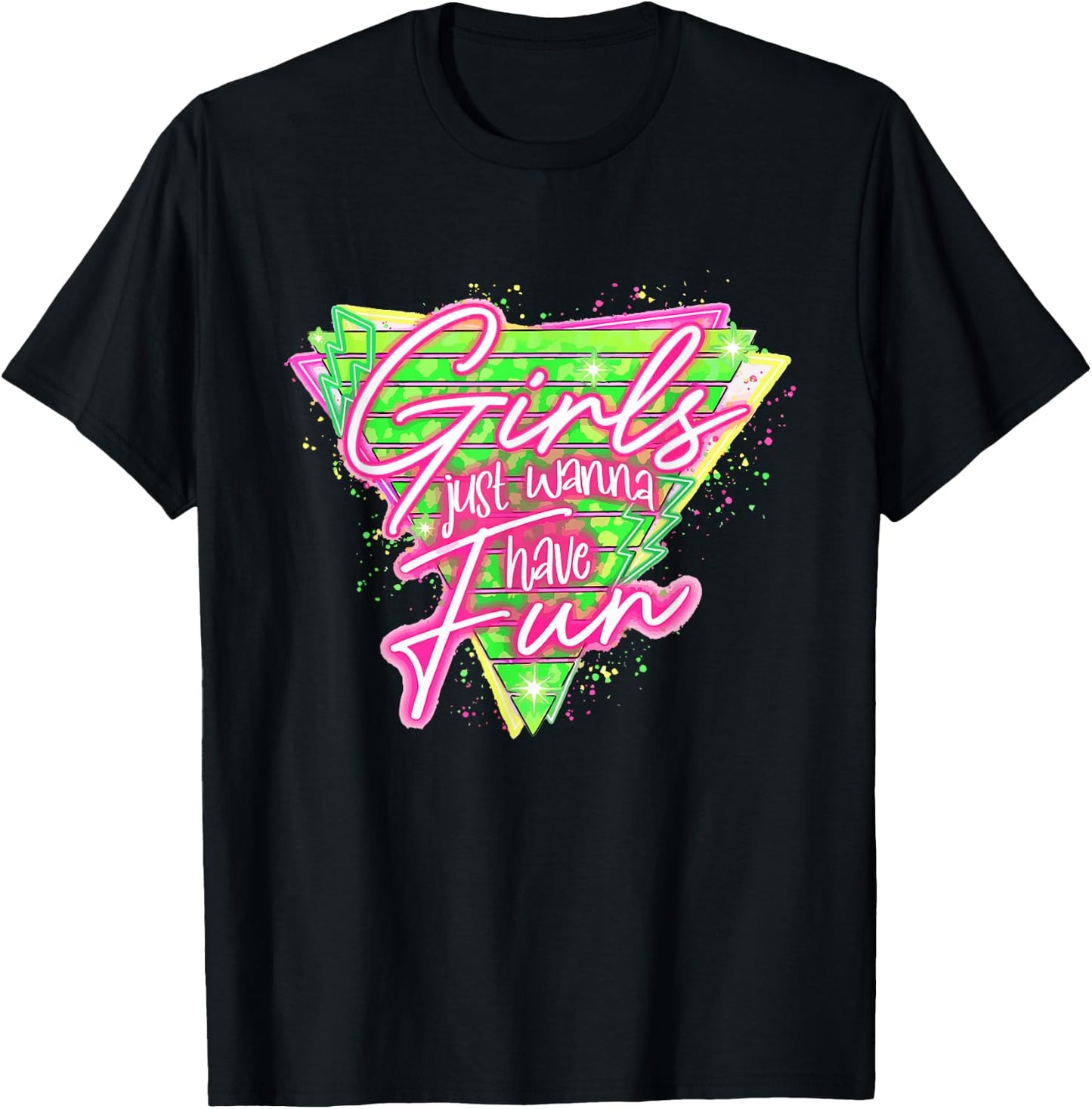 Funny 80's Girls Just Wanna Have Fun Nostalgia 1980s T-Shirt - T-Shirt | Black