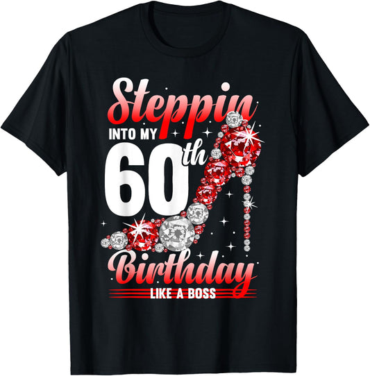 60 Years Steppin Into My 60th Birthday T-Shirt - T-Shirt | Black
