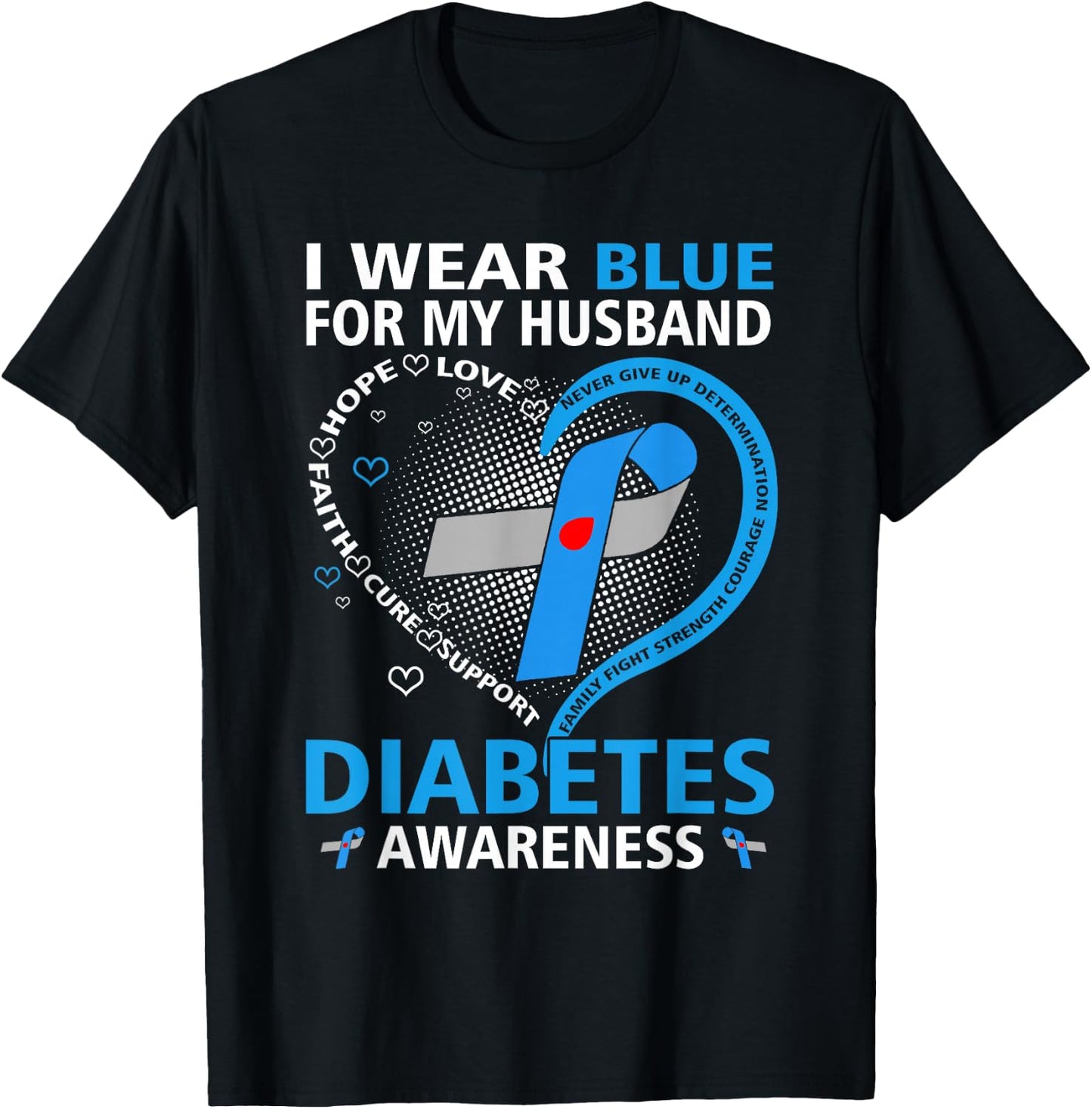 I Wear Blue For My Husband Hope Love Diabetes Awareness Day T-Shirt - T-Shirt | Black
