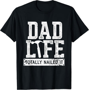 Dad Life Totally Nailed It, Funny Papa Father's Day T-Shirt - T-Shirt | Black