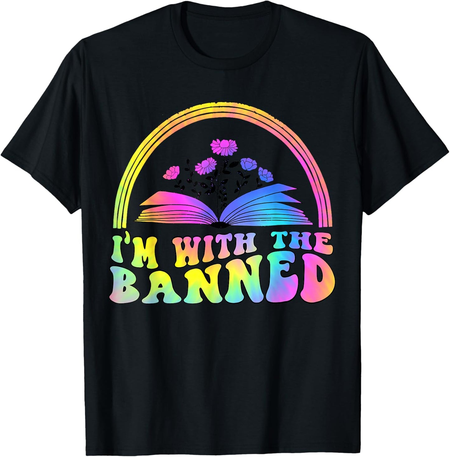 I'm With The Banned Books Retro Tie Dye Wildflowers T-Shirt - T-Shirt | Black
