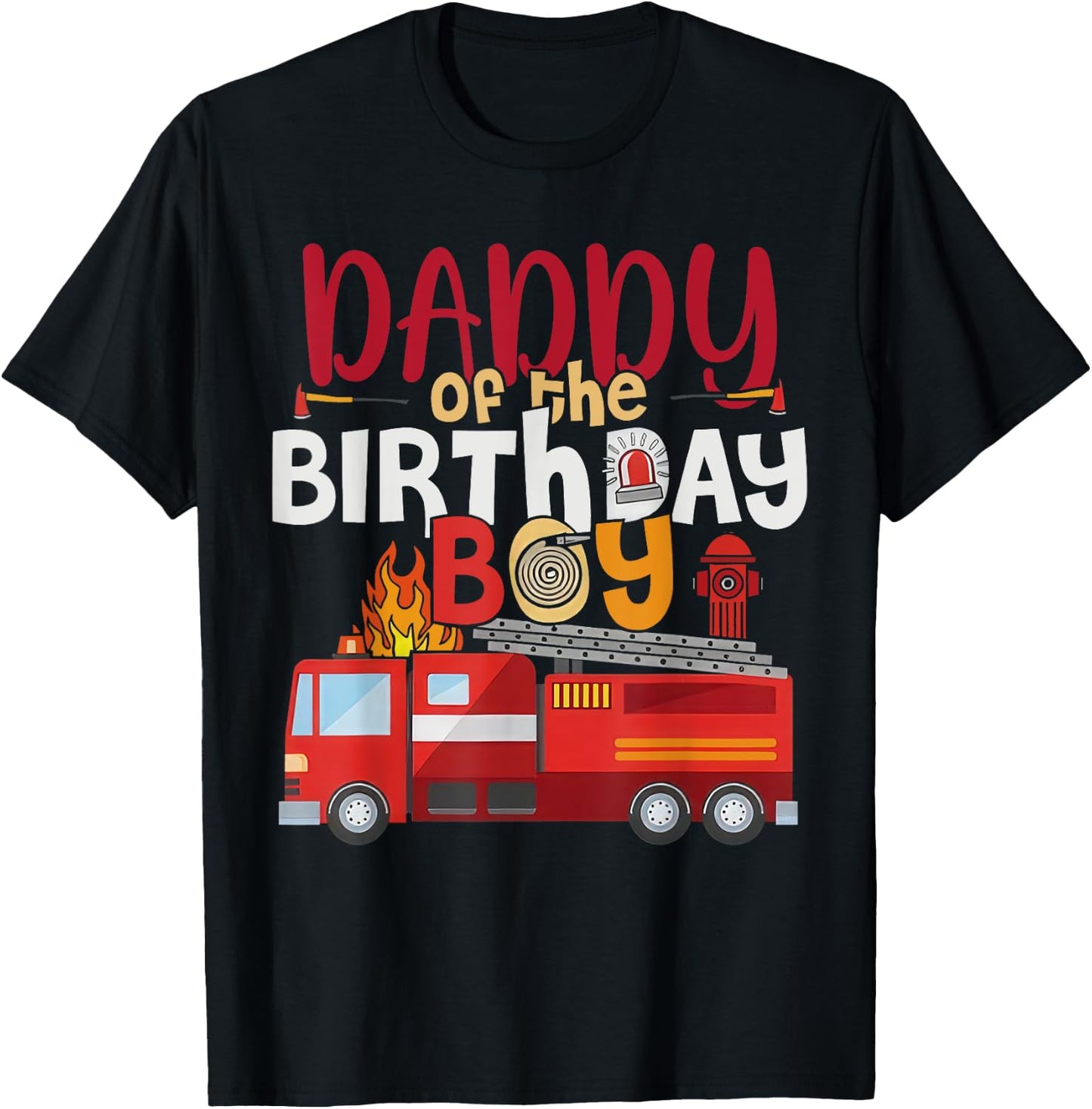Daddy Of The Birthday Boy Fire Truck Firefighter Party T-Shirt - T-Shirt | Black