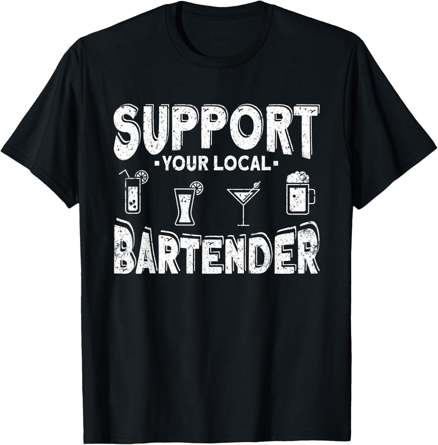Support Your Local Bartender T-Shirt - T-Shirt | Black