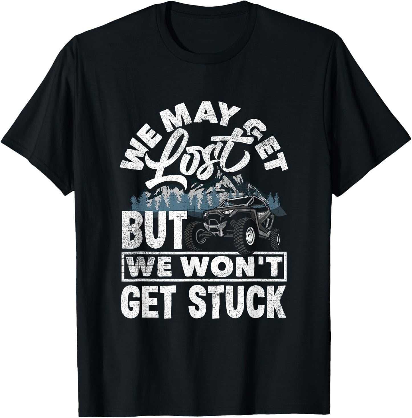 UTV Won't Get Stuck Funny Side By Side ATV T-Shirt - T-Shirt | Black