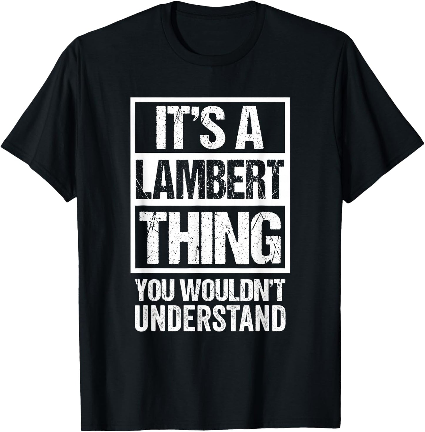 It's A Lambert Thing You Wouldn't Understand Family Name T-Shirt - T-Shirt | Black