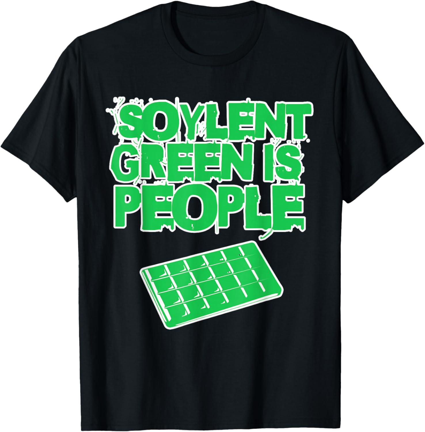 Soylent Green Is People And They're Delicious And Nutritious T-Shirt - T-Shirt | Black