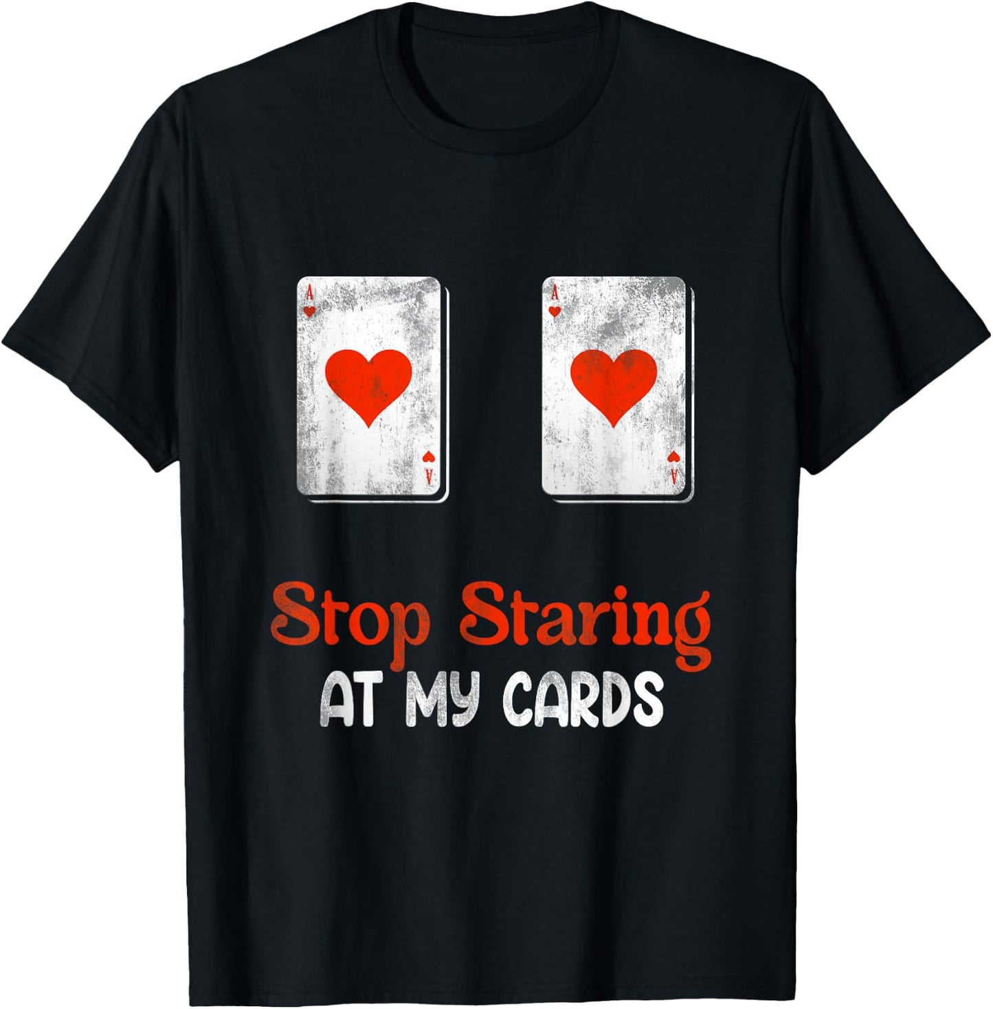 Stop Staring At My Cards Funny Poker B0 0bs Women Player T-Shirt - T-Shirt | Black