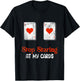 Stop Staring At My Cards Funny Poker B0 0bs Women Player T-Shirt - T-Shirt | Black