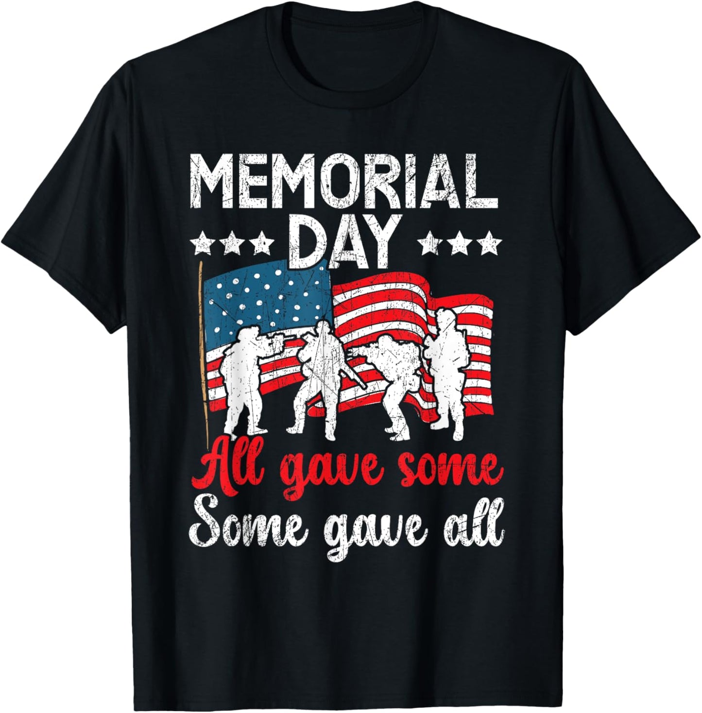 All Gave Some Some Gave All USA Flag American Memorial Day T-Shirt - T-Shirt | Black