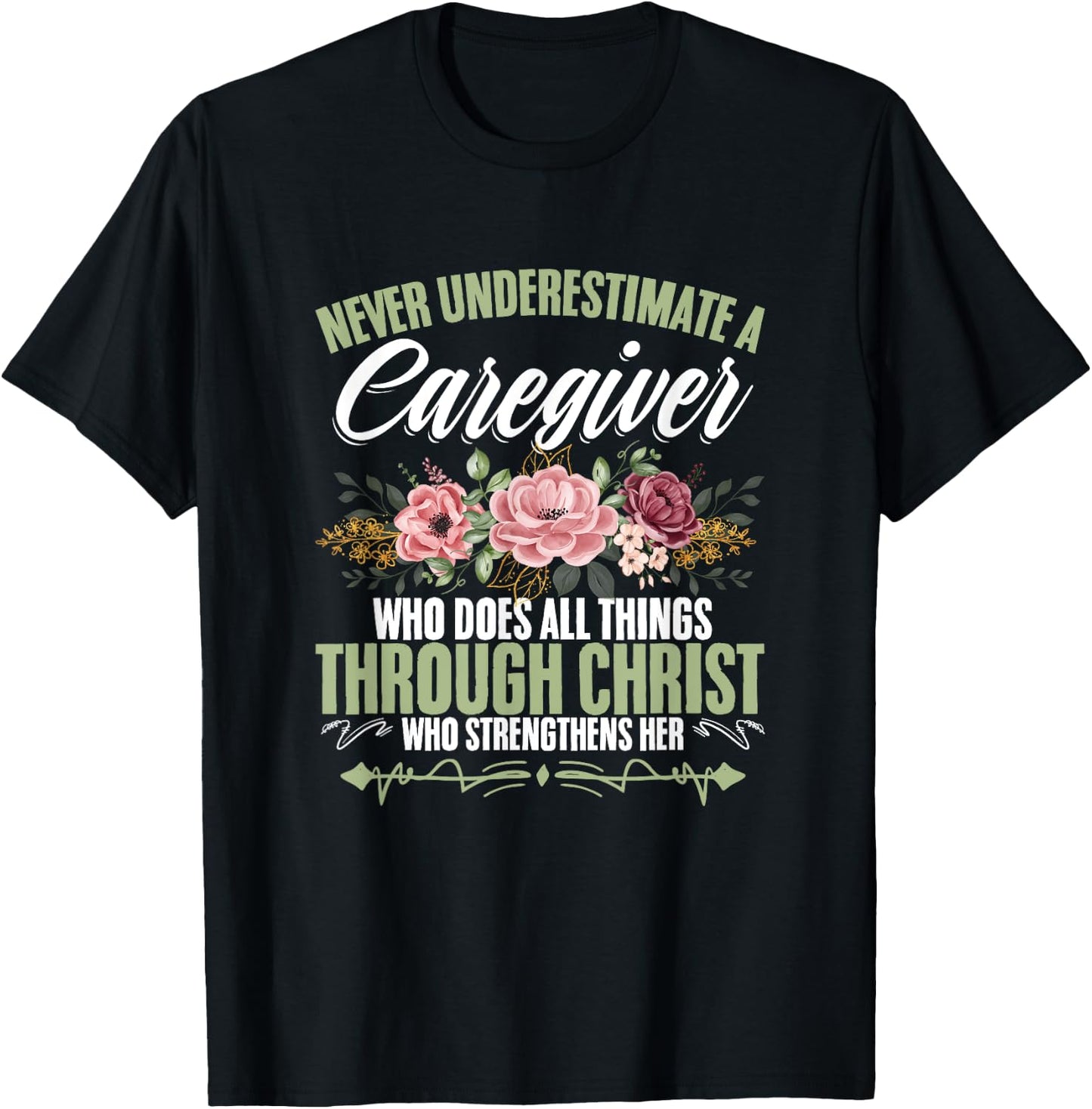 Cna Medical Nurse Appreciation Caregiver Through Christ God Caregiving Life Nurse Nursing Caregiver T-Shirt - T-Shirt | Black