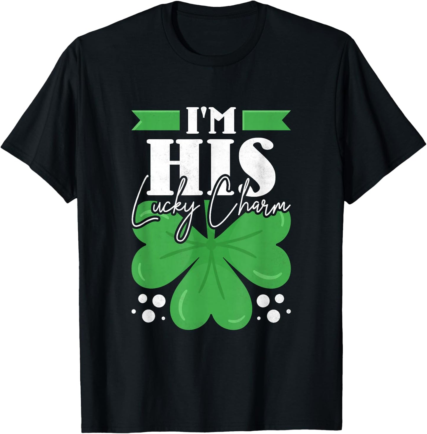 I'm His Shamrock, Couple St. Patrick's Day T-Shirt - T-Shirt | Black