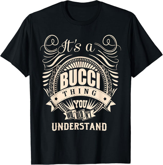 It's a BUCCI Thing Gifts T-Shirt - T-Shirt | Black
