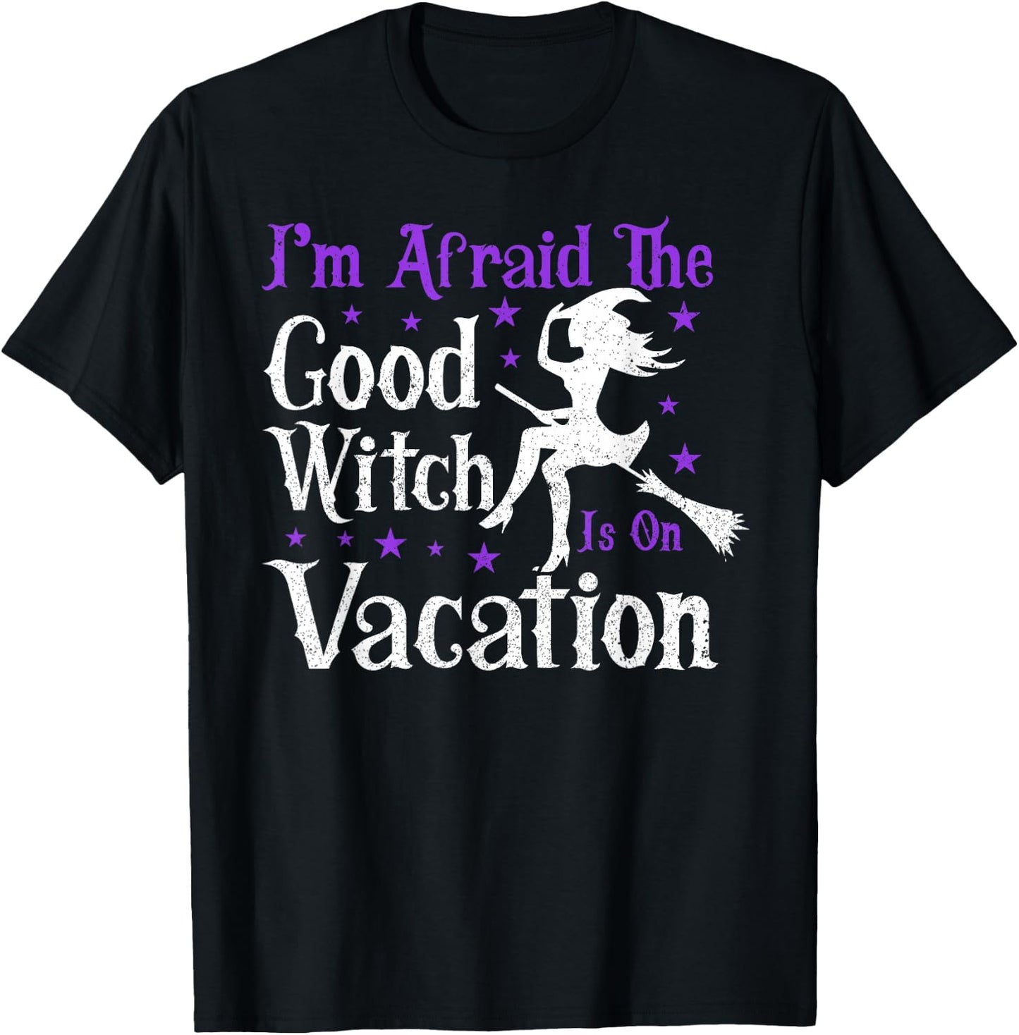 Good Witch Is On Vacation | Witches Brooms Halloween Witch T-Shirt - T-Shirt | Black
