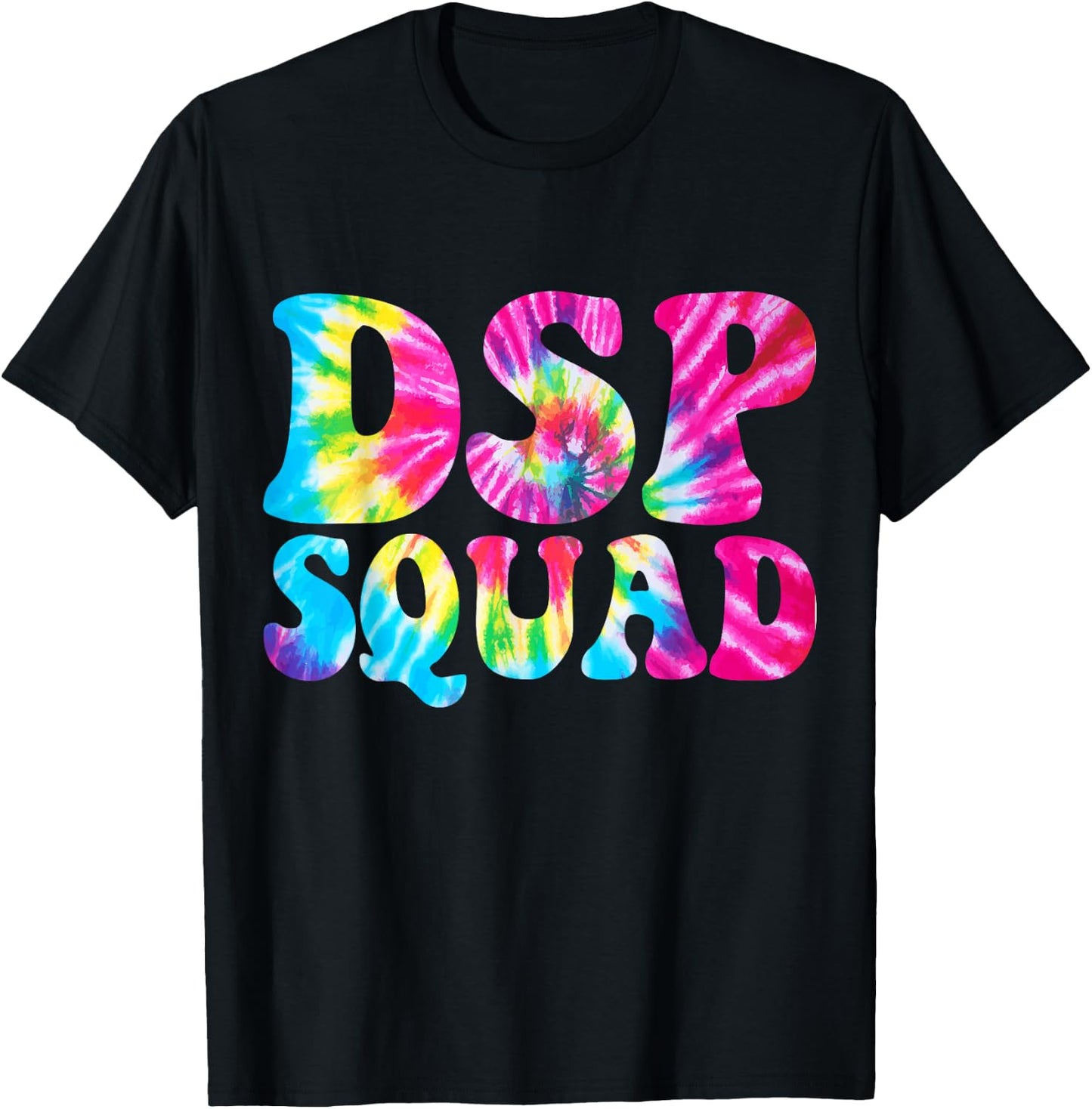 DSP Squad Appreciation Day Tie Dye Direct Support Staff T-Shirt - T-Shirt | Black