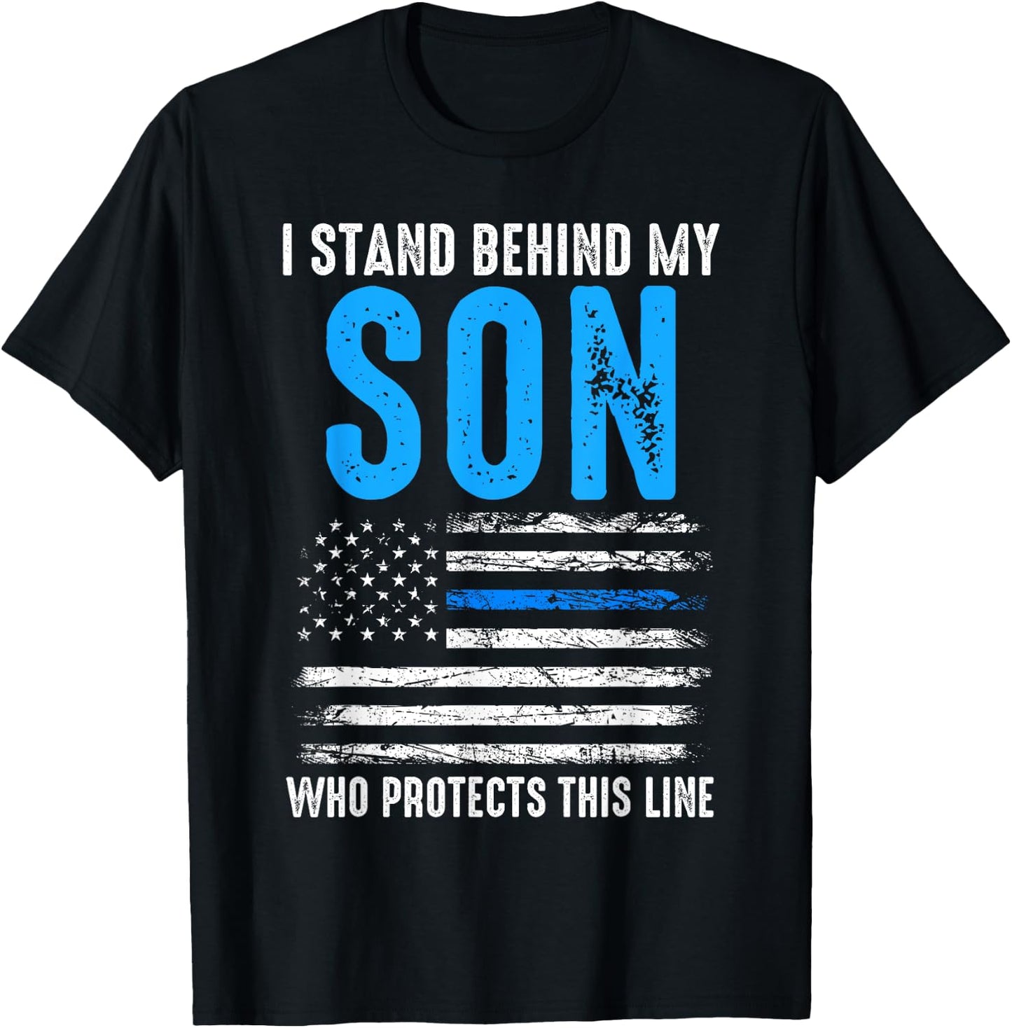 I stand behind my son who protects this line policeman T-Shirt - T-Shirt | Black