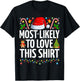 Most Likely To Love This Shirt Xmas Funny Family Christmas T-Shirt - T-Shirt | Black