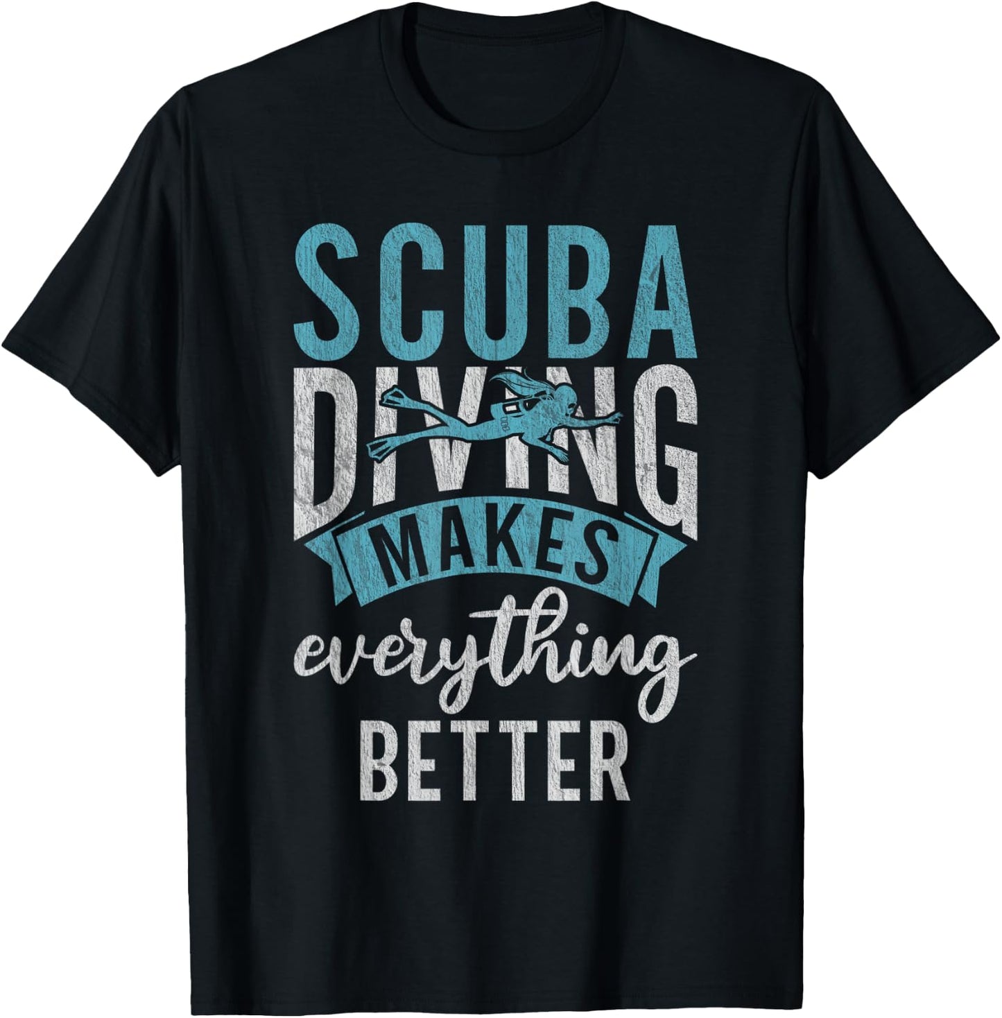Scuba Diving makes everything better Diving T-Shirt - T-Shirt | Black