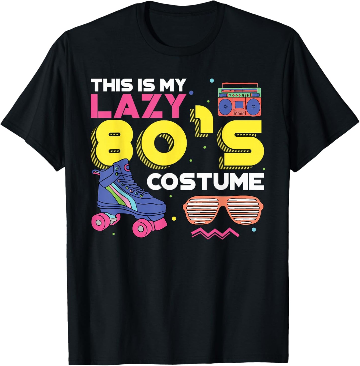 This Is My Lazy 80s Costume Funny Eighties Generation 80s T-Shirt - T-Shirt | Black