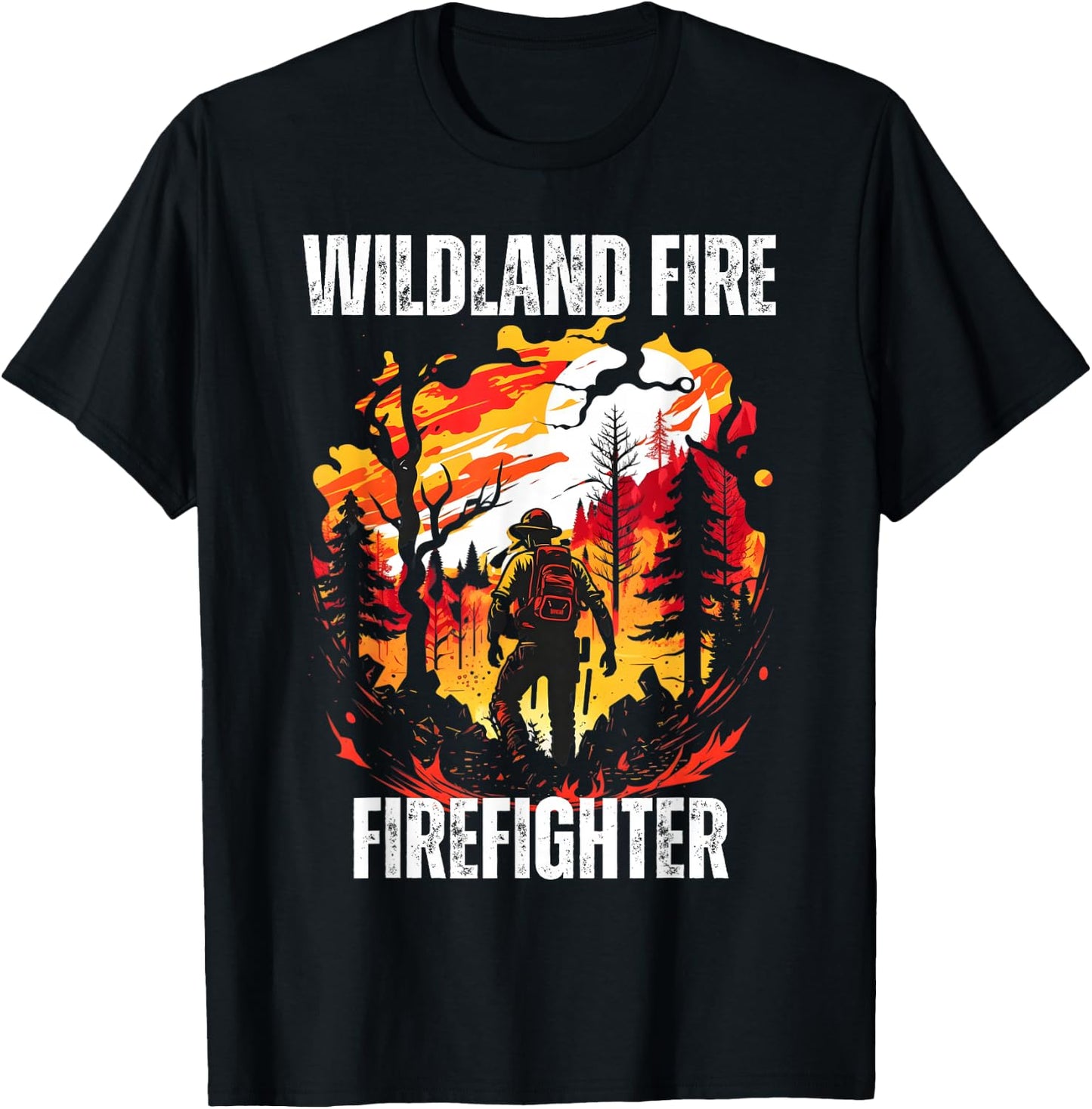 Wildland Fire Firefighter Firemen Rescue Department Fireman T-Shirt - T-Shirt | Black