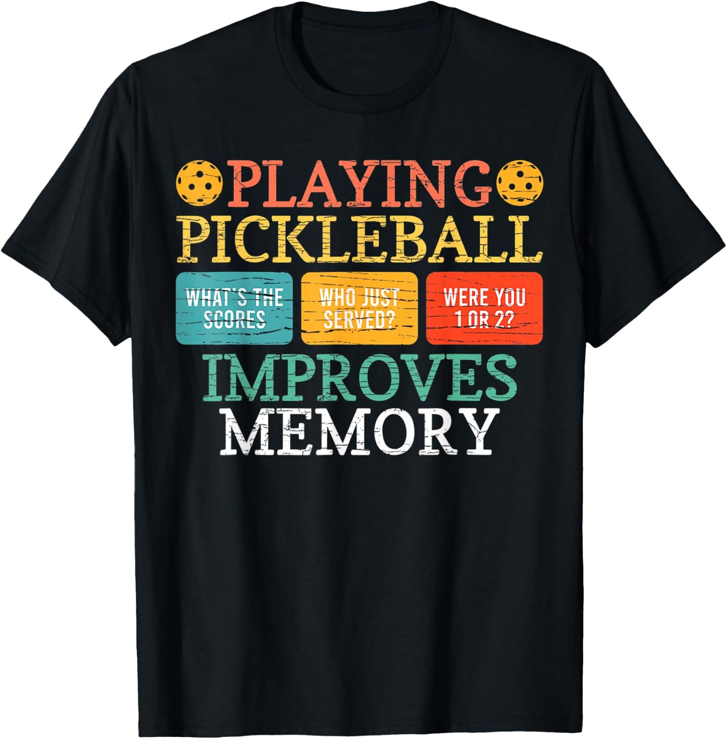 Playing Pickleball Improves Memory Pickleball Retirement T-Shirt - T-Shirt | Black