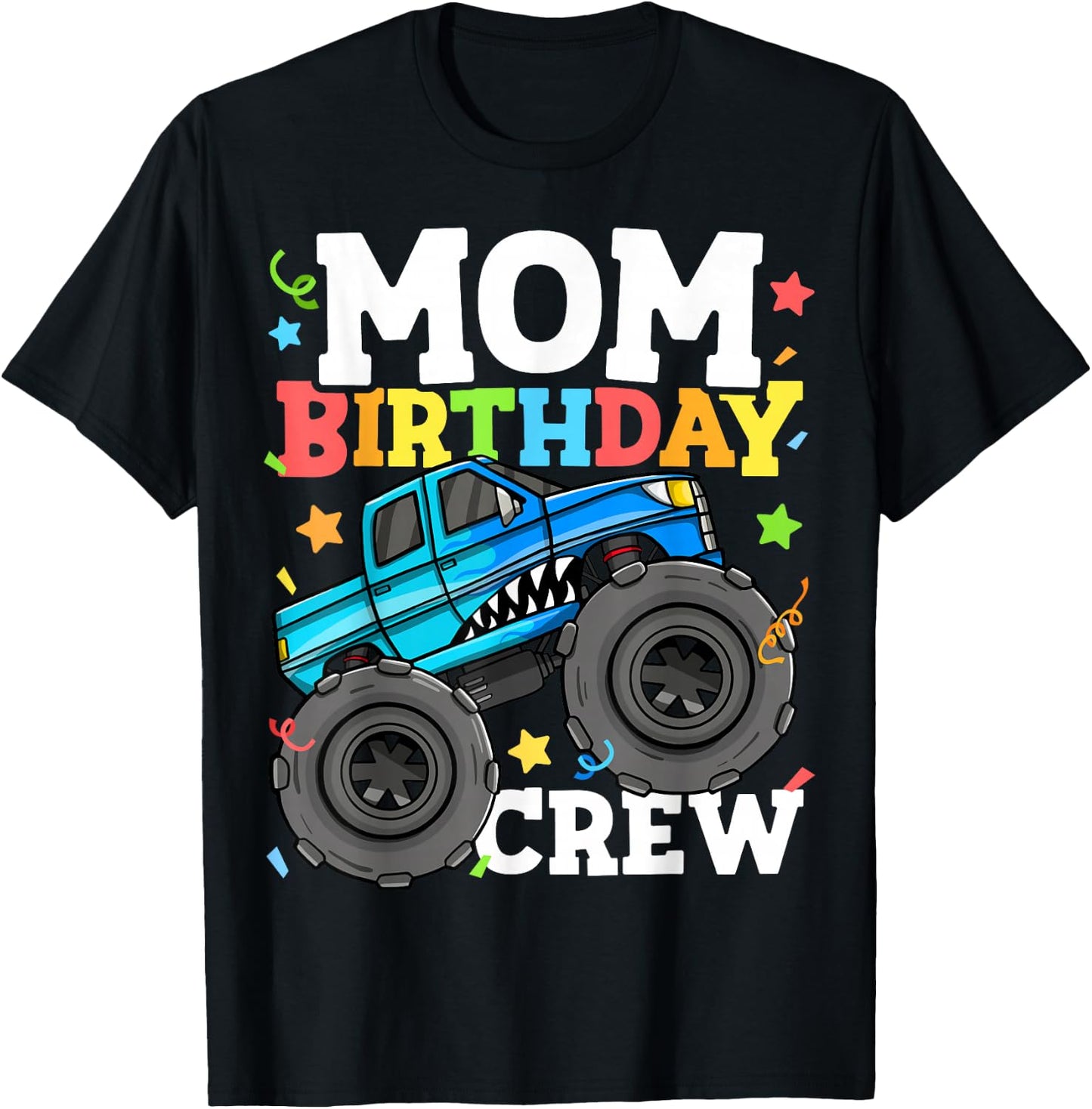 Mom Birthday Crew Monster Truck Theme Party Mommy Mama T-Shirt - T-Shirt | Black
