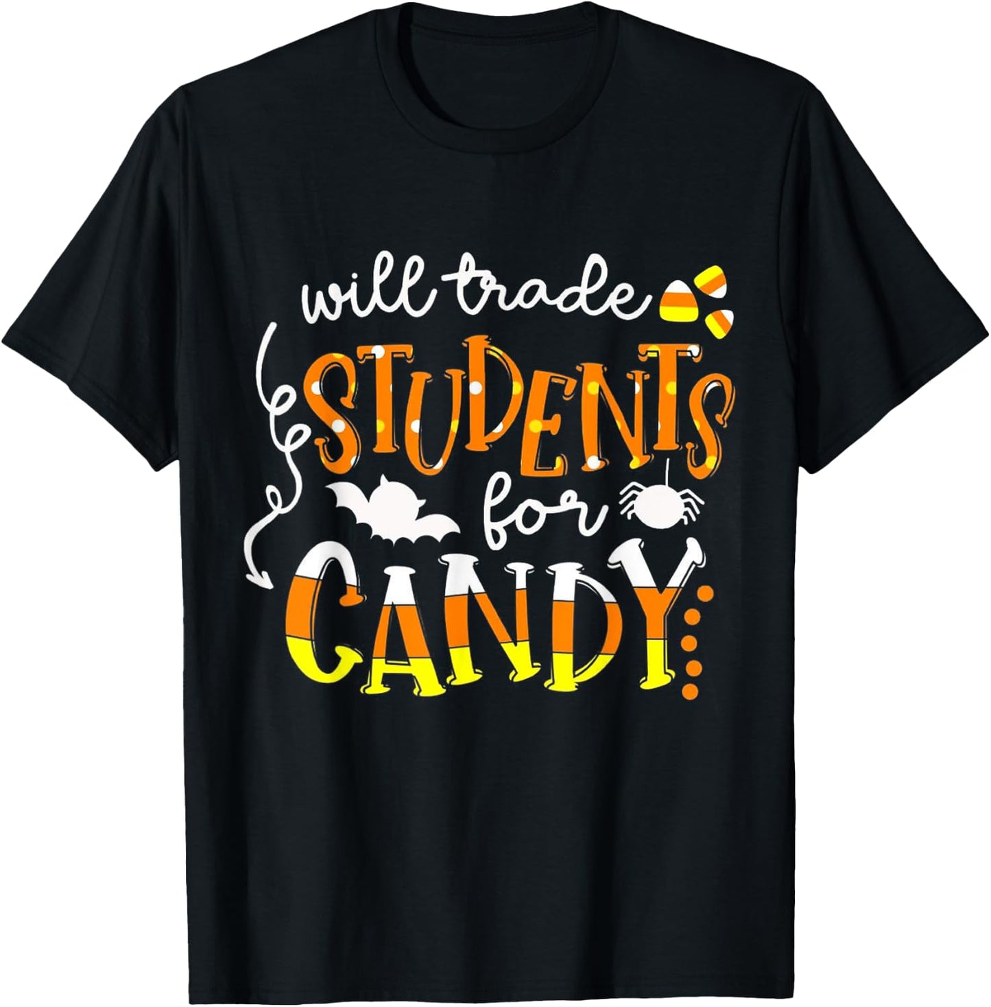 Will Trade Students For Candy Teacher Easy Halloween Costume Men Women Kids T-Shirt - T-Shirt | Black
