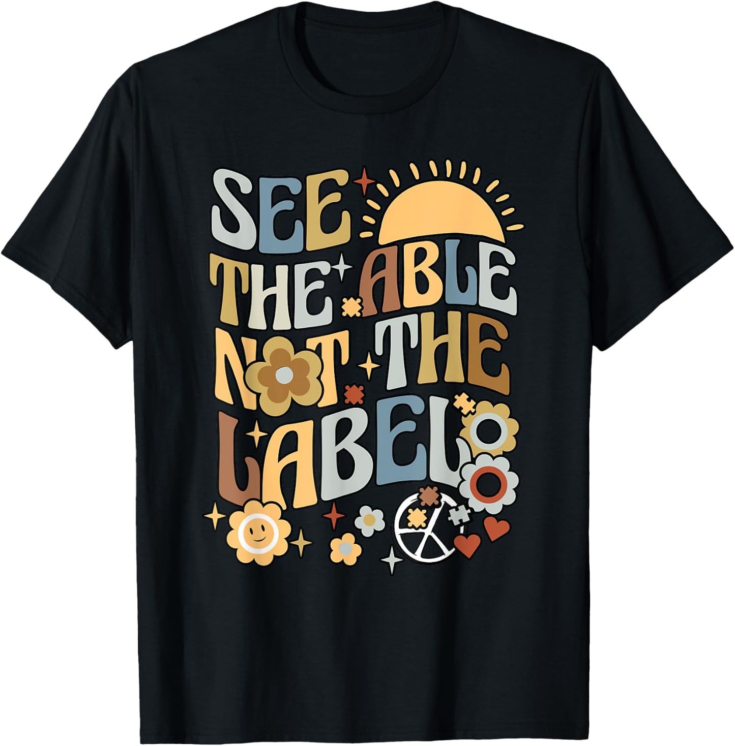 Special Teacher See The Able Not The Label Sped Ed Education T-Shirt - T-Shirt | Black
