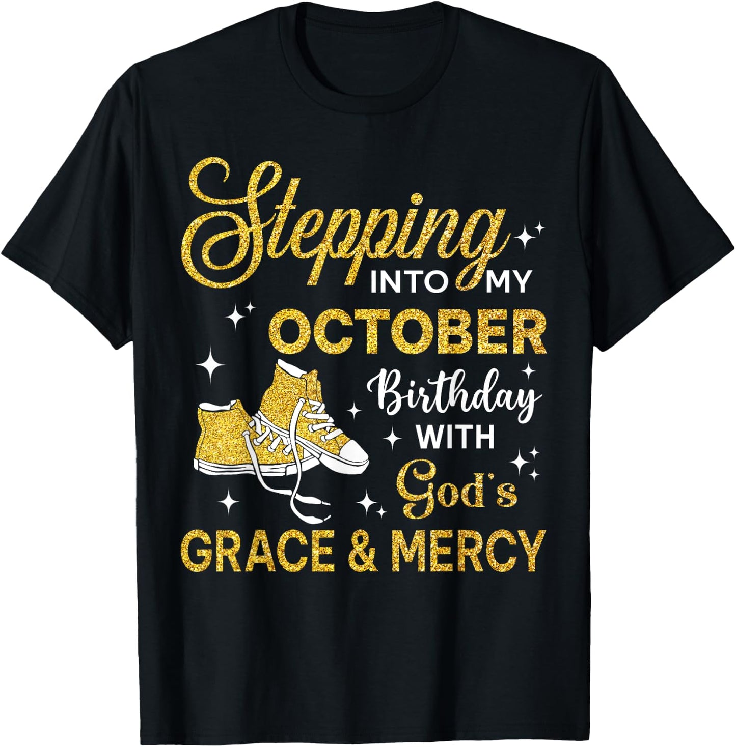 Stepping Into My October Birthday Women Girls Shoes Bday T-Shirt - T-Shirt | Black